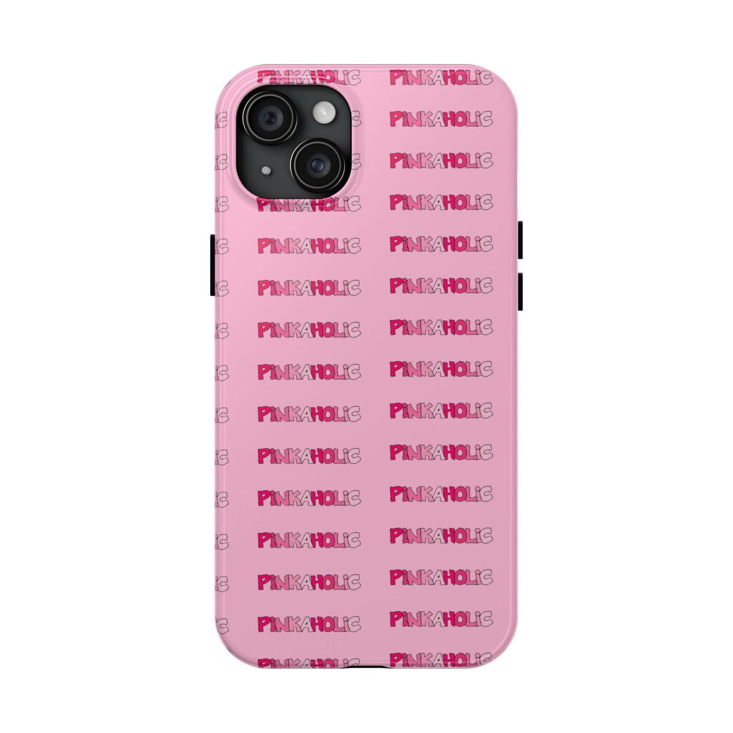 Pinkaholic Phone Case