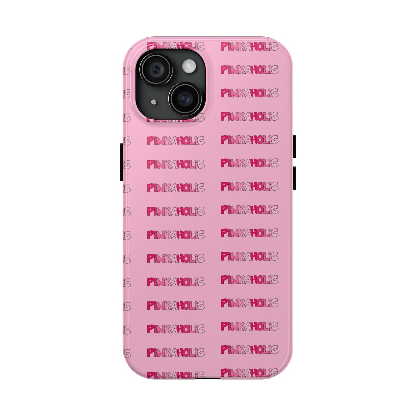 Pinkaholic Phone Case